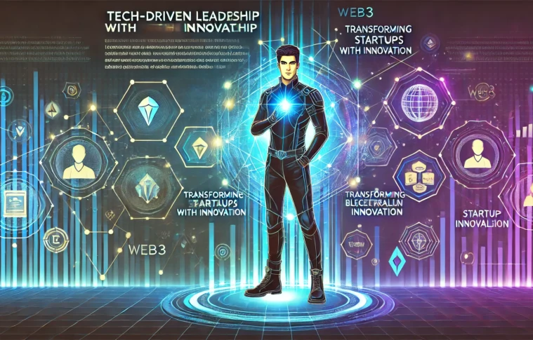 Tech-Driven Leadership in Web3: Transforming Startups with Innovation